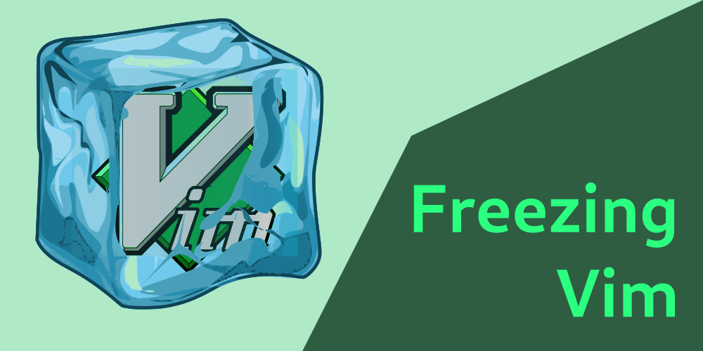 How to Freeze Vim | Or rather unfreeze it