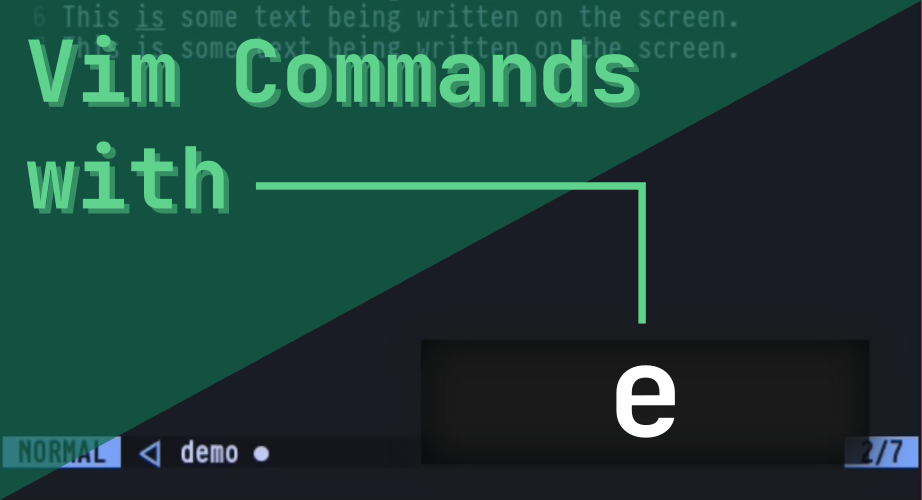 Using “e” commands in Vim