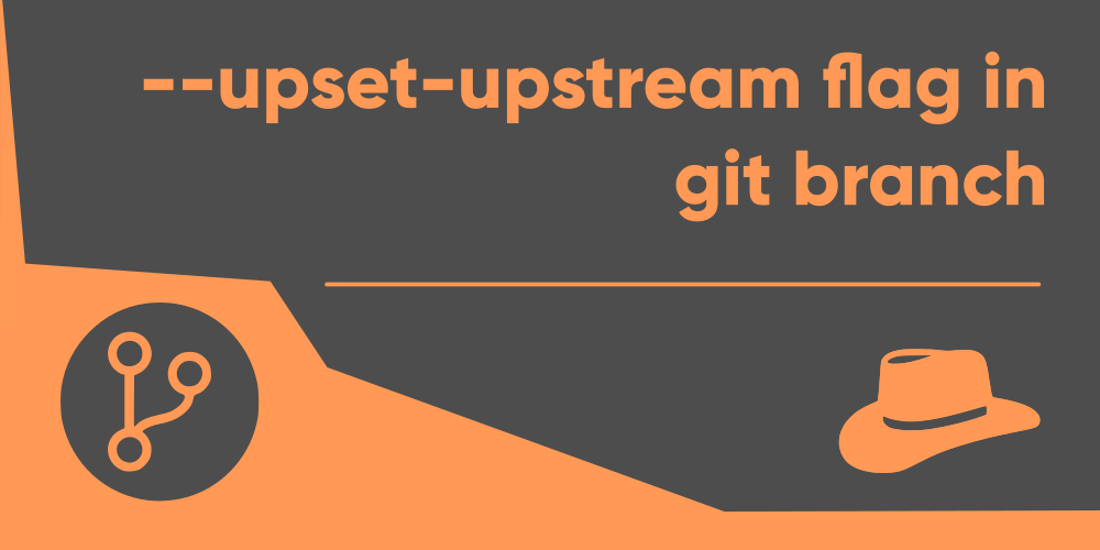 What does –unset-upstream flag do in git?