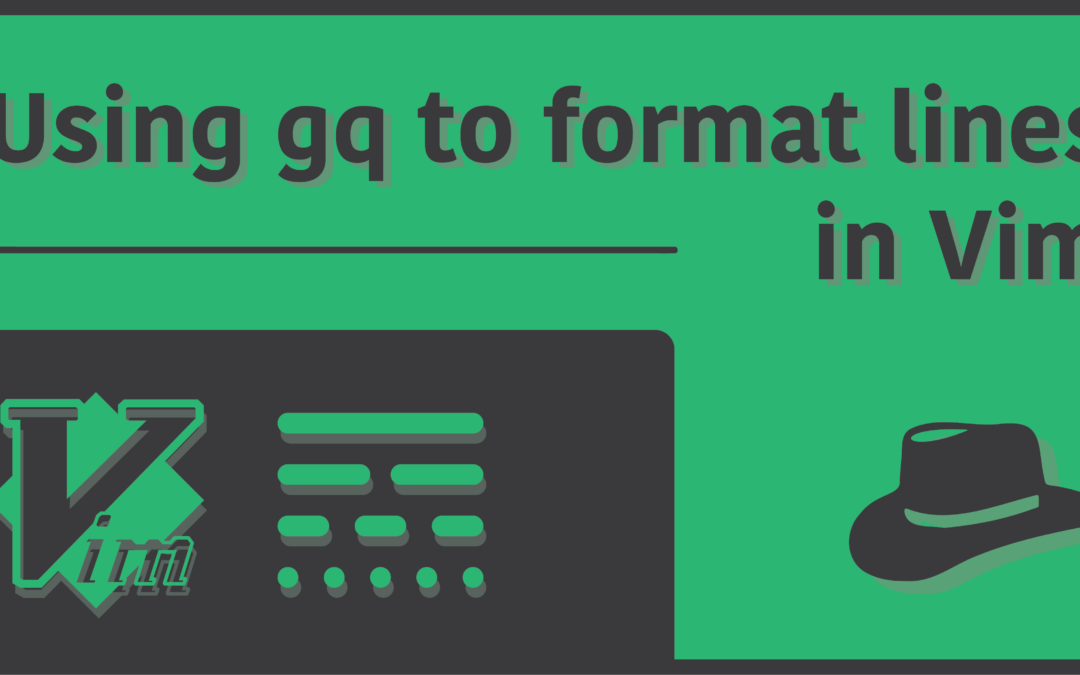 Format lines with ‘gq’ in Vim